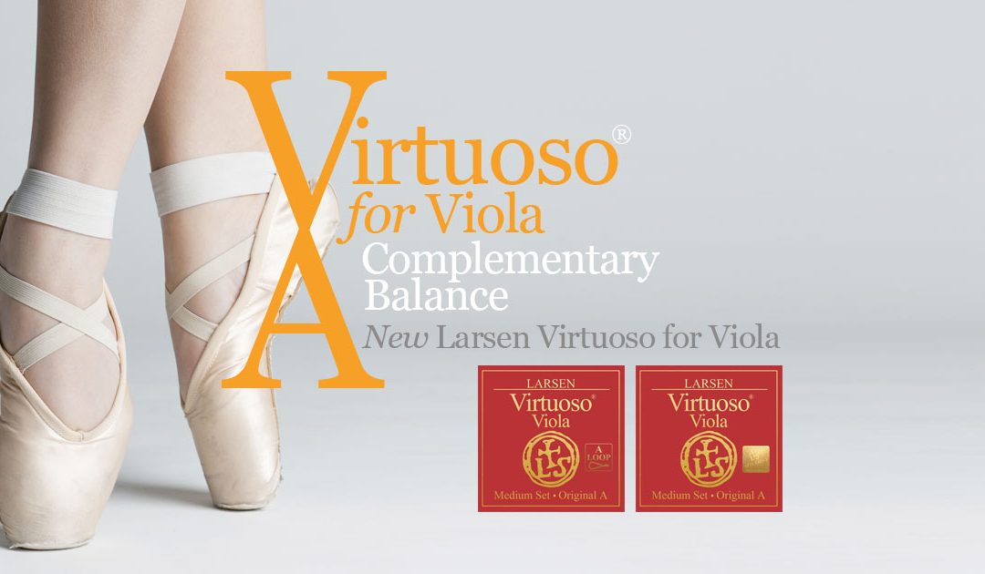 New Larsen Virtuoso® for Viola